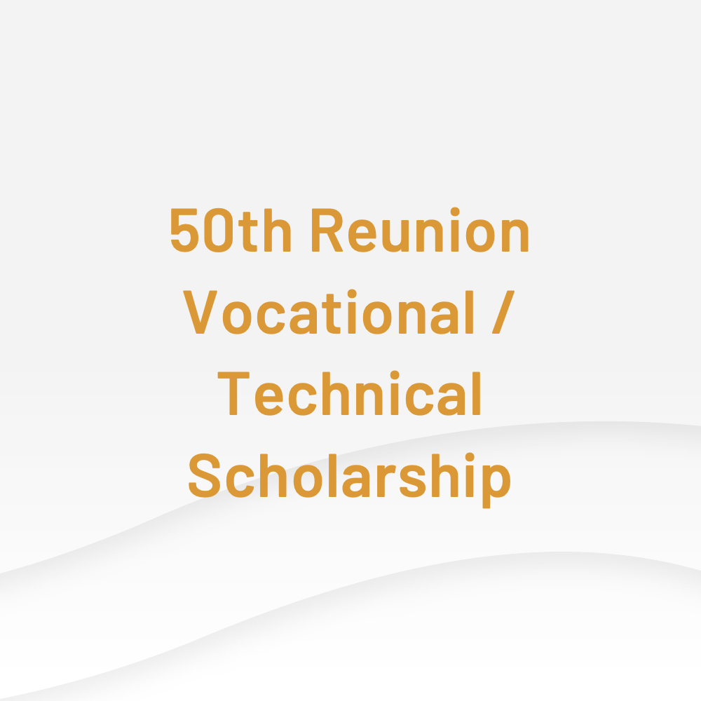 50th Reunion Vocational/Technical Scholarship