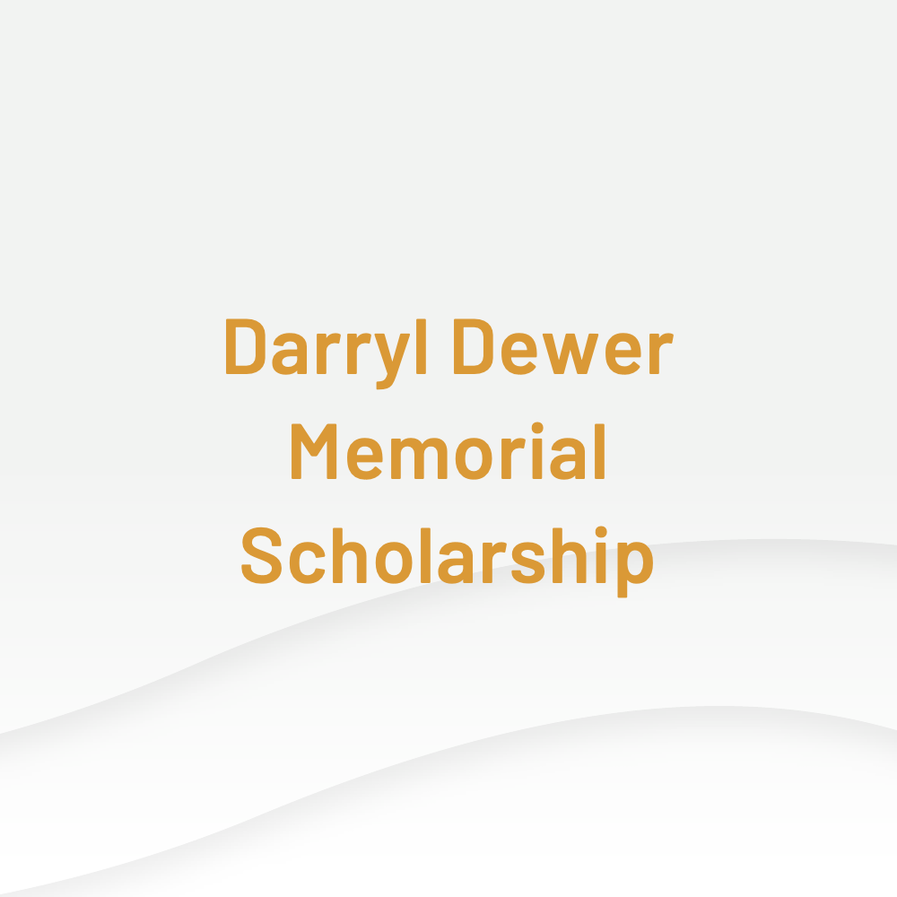 Darryl Dewer Memorial Scholarship